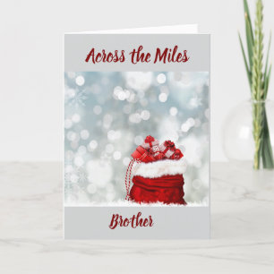 ACROSS MILES TO "MY BROTHER" AT CHRISTMAS HOLIDAY CARD