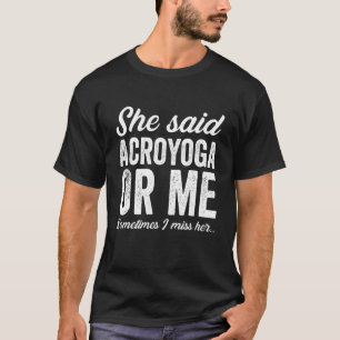 Acroyoga Yoga Circus Arts Cheerleading Dance Acrob T-Shirt