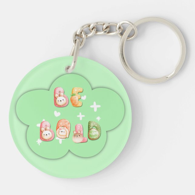 Acrylic Keychain | Be Bold (Back)