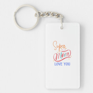 Acrylic Llavero Super mom love you Key Ring