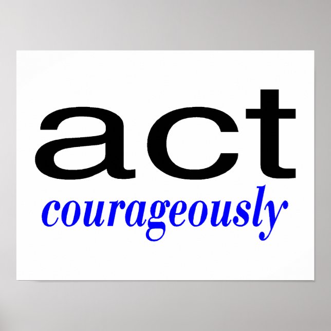 Act Courageously Blue Poster (Front)