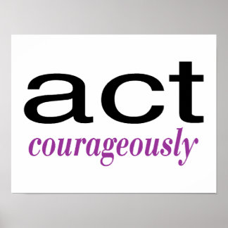 Act Courageously Purple Poster