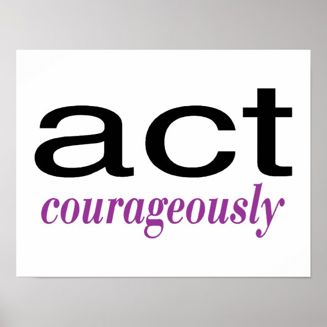Act Courageously Purple Poster (Front)