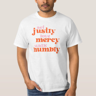 Act Justly, Love Mercy, Walk Humbly (retro mod) T-Shirt