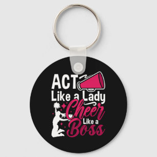 Act Like A Lady Cheer Like A Boss Love Cheering Ch Key Ring