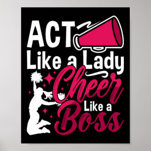 Act Like A Lady Cheer Like A Boss Love Cheering Ch Poster