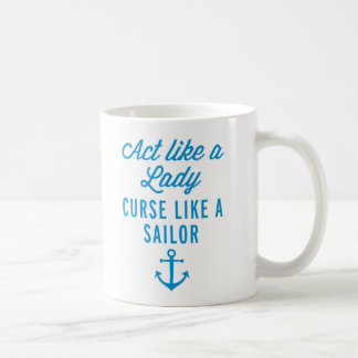 Act Like A Lady Funny Quote Coffee Mug