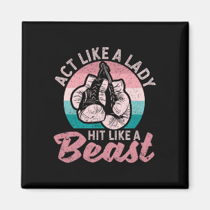 Act Like A Lady Hit Like A Beast Funny Boxing Glov Magnet