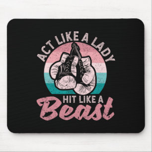 Act Like A Lady Hit Like A Beast Funny Boxing Glov Mouse Pad
