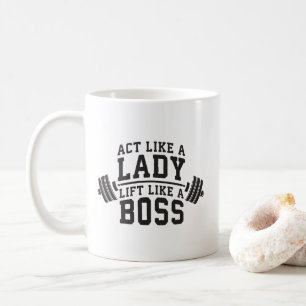 Act Like A Lady, Lift Like A Boss, Women's Fitness Coffee Mug