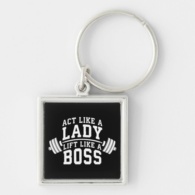 Act Like A Lady, Lift Like A Boss, Women's Fitness Key Ring (Front)