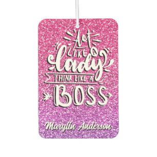 ACT LIKE A LADY THINK LIKE A BOSS CUSTOM CAR AIR FRESHENER