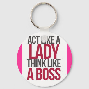 Act Like A lady Think Like a boss key chain