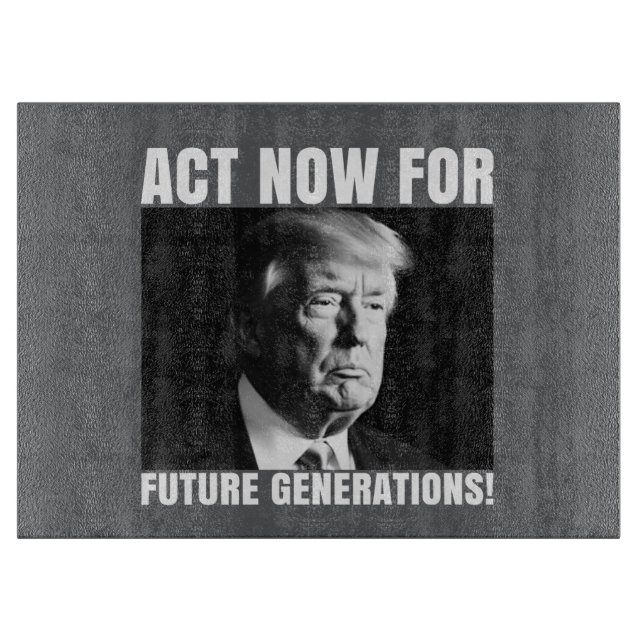 Act Now for Future Generations - Climate Awareness Cutting Board (Front)