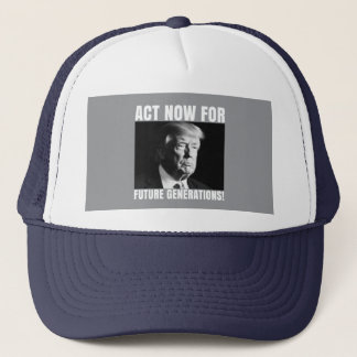 Act Now for Future Generations - Climate Awareness Trucker Hat