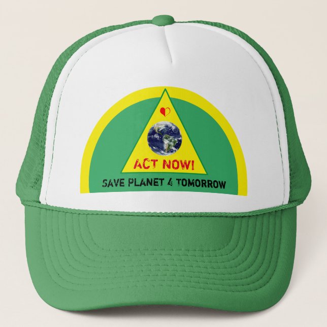 ACT NOW & Save Planet 4 Tomorrow - Climate (hat) Trucker Hat (Front)