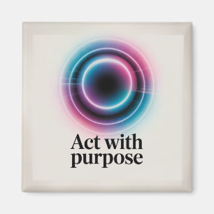 Act With Purpose Magnet