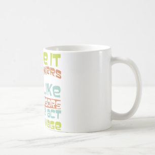 Act Your Wage - Fun gift For Office Politics Coffee Mug