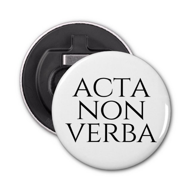 Acta Non Verba Bottle Opener (Front)