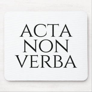 Acta Non Verba Mouse Pad