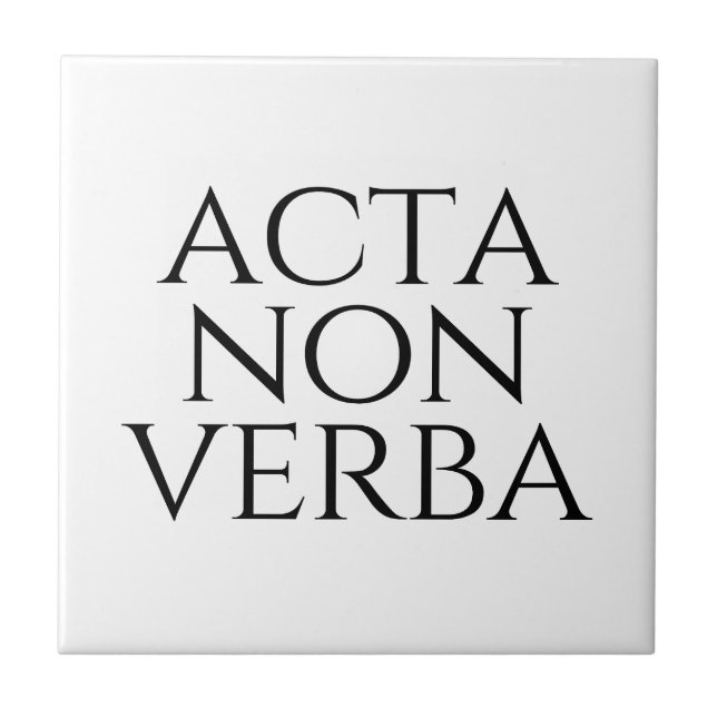 Acta Non Verba Tile (Front)