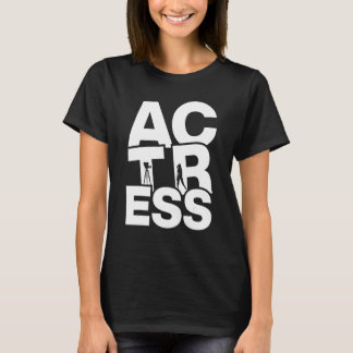 Acting Profession Job Work - Actress_1 T-Shirt