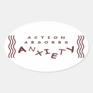 Action Absorbs Anxiety Oval Sticker