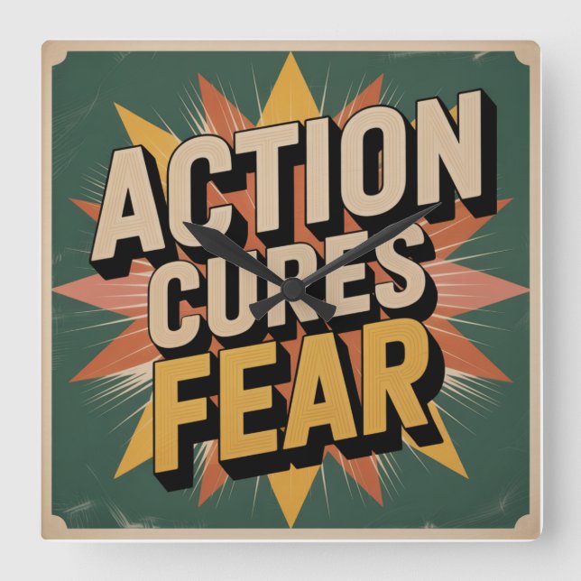 Action Cures Fear Square Wall Clock (Front)