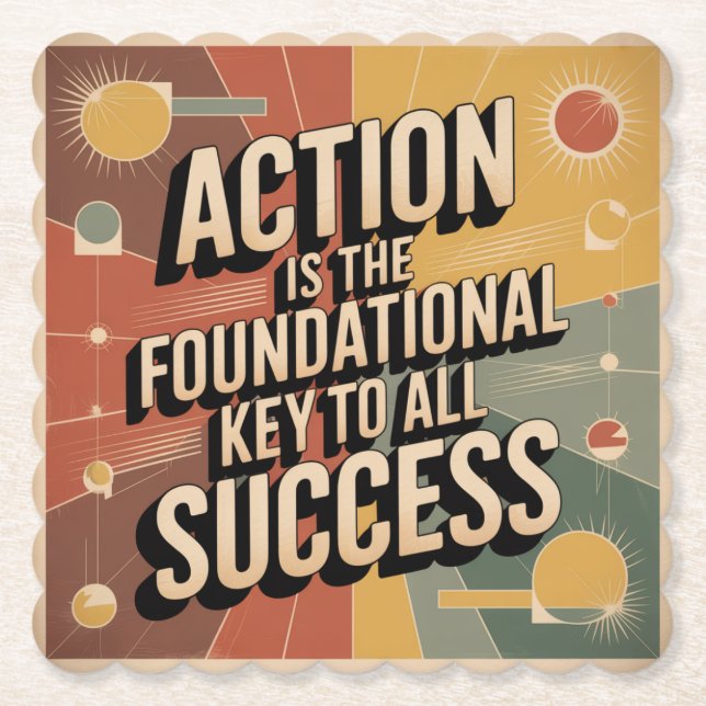 Action Is The Foundational Key To All Success Paper Coaster (Front)