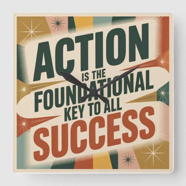 Action Is The Foundational Key To All Success Square Wall Clock (Front)