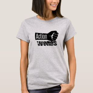 Action over Words T-Shirt