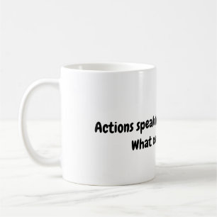 Actions Proverb Mug