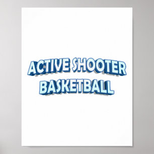 Active Shooter Basketball  Poster