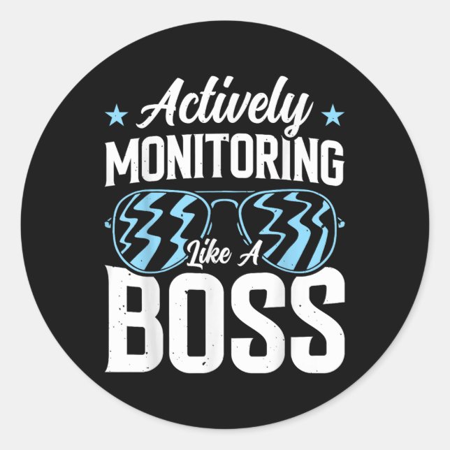 Actively Monitoring Like A Boss  Classic Round Sticker (Front)