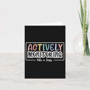 Actively Monitoring Like A Boss Funny Teacher Test Card