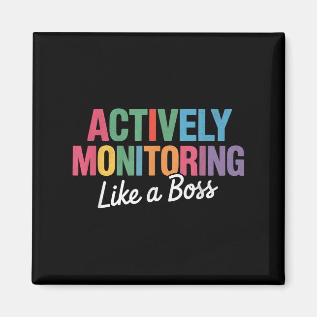 Actively Monitoring Like A Boss State Testing Teac Magnet (Front)