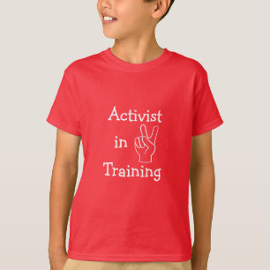 Activist in Training T-Shirt