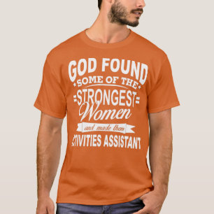 ACTIVITIES ASSISTANT GOD FOUD T-Shirt