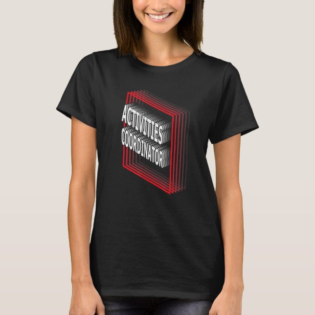 Activities Coordinator Job Title Appreciation Retr T-Shirt (Front)
