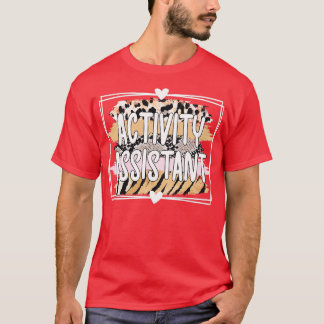 Activity Assistant Activity Professional Week Gift T-Shirt