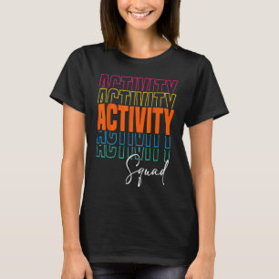Activity Assistant Squad Team Professionals Week D T-Shirt