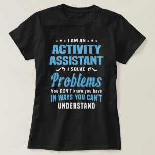Activity Assistant T-Shirt