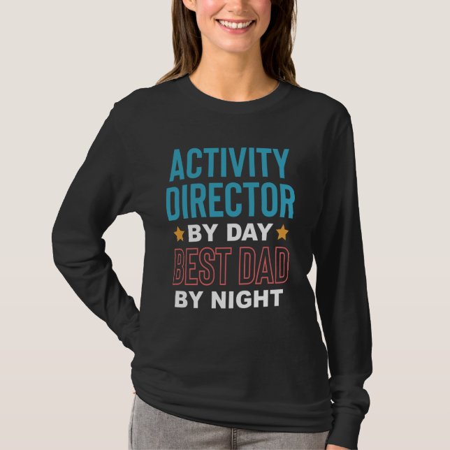Activity Director Activity Planner Best Dad Father T-Shirt (Front)
