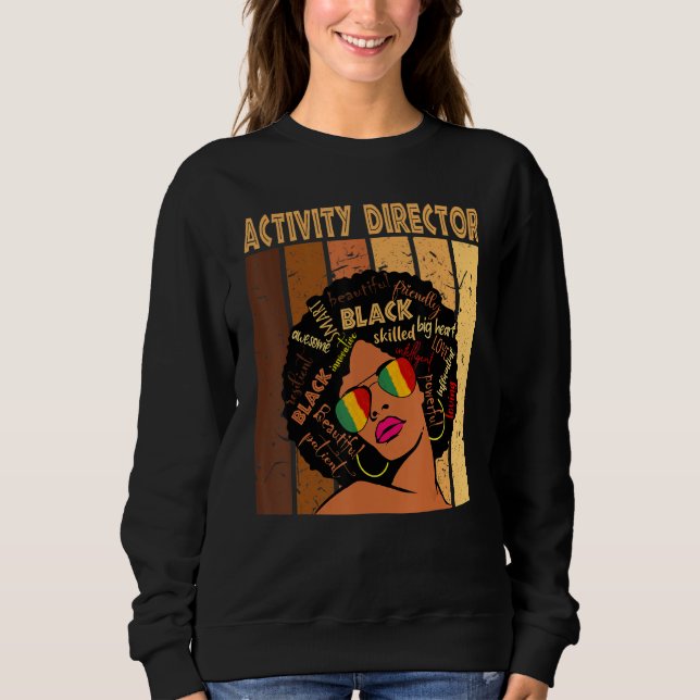Activity Director Afro African American Black Hist Sweatshirt (Front)