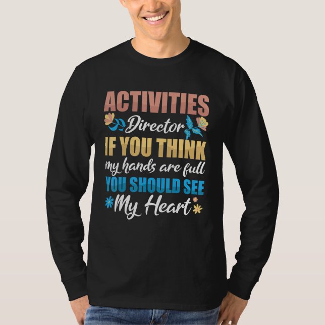 Activity Director Assistant Ideas Activities Plann T-Shirt (Front)