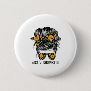 Activity Director Messy Hair Woman Bun Sunflower H 6 Cm Round Badge