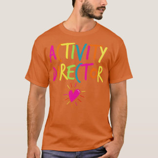 Activity Director T-Shirt