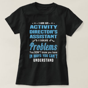 Activity Director's Assistant T-Shirt