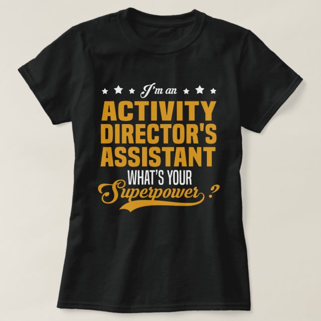 Activity Director's Assistant T-Shirt (Design Front)