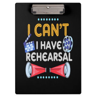Actor Can Not I Have Rehearsal Clipboard